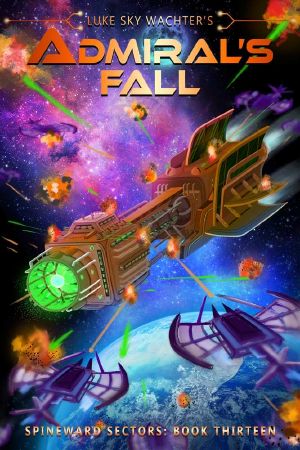 [Spineward Sectors Novel 13] • Admiral's Fall